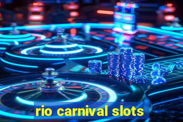rio carnival slots